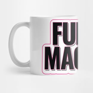 Funny Magnet Funny Slogan Mug